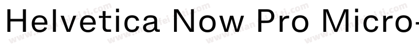 Helvetica Now Pro Micro字体转换